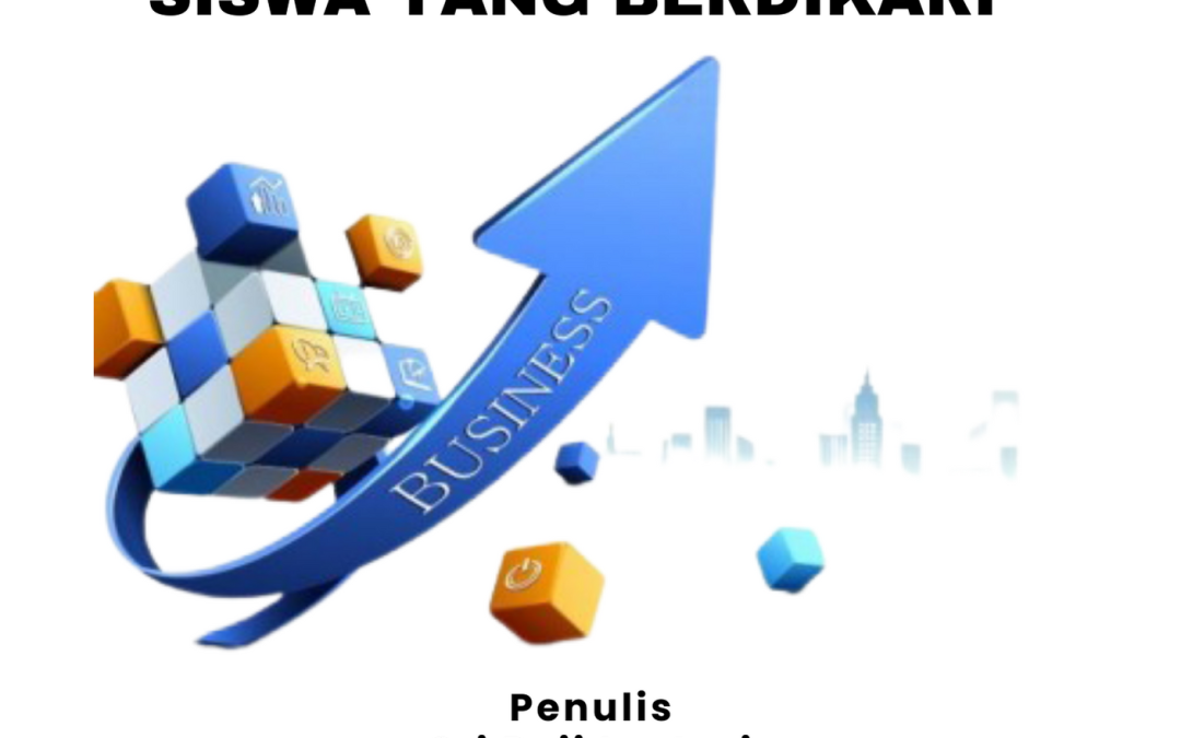 MANAJEMEN KEWIRAUSAHAAN UNTUK MEWUJUDKAN SISWA YANG BERDIKARI