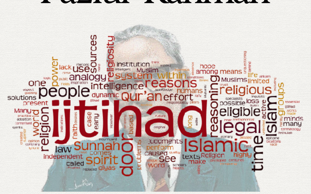 METODE IJTIHAD KONTEMPORER FAZLUR RAHMAN
