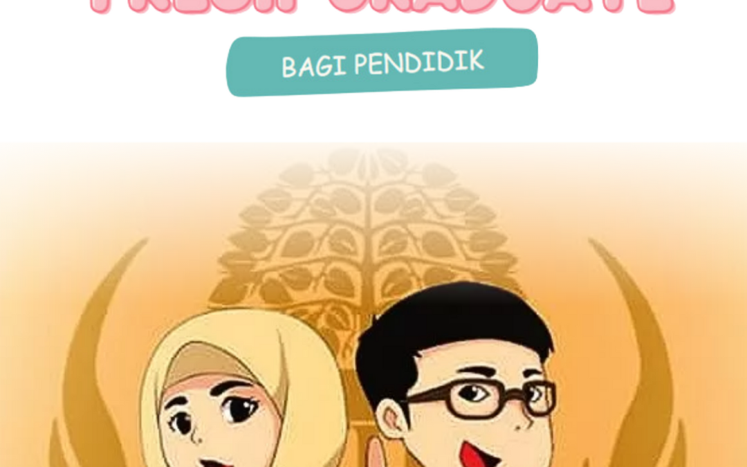 LANGKAH-LANGKAH PERTAMA FRESH GRADUATE BAGI PENDIDIK