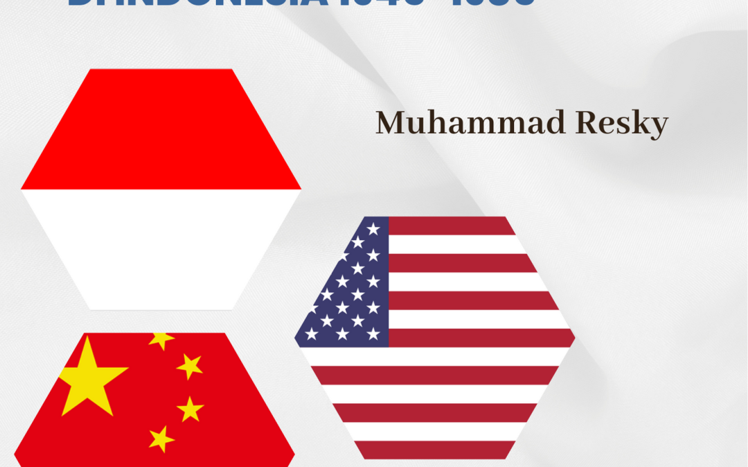 EMPAT DASAWARSA POLITIK AMERIKA SERIKAT, RUSIA DAN CINA DI INDONESIA 1945-1985
