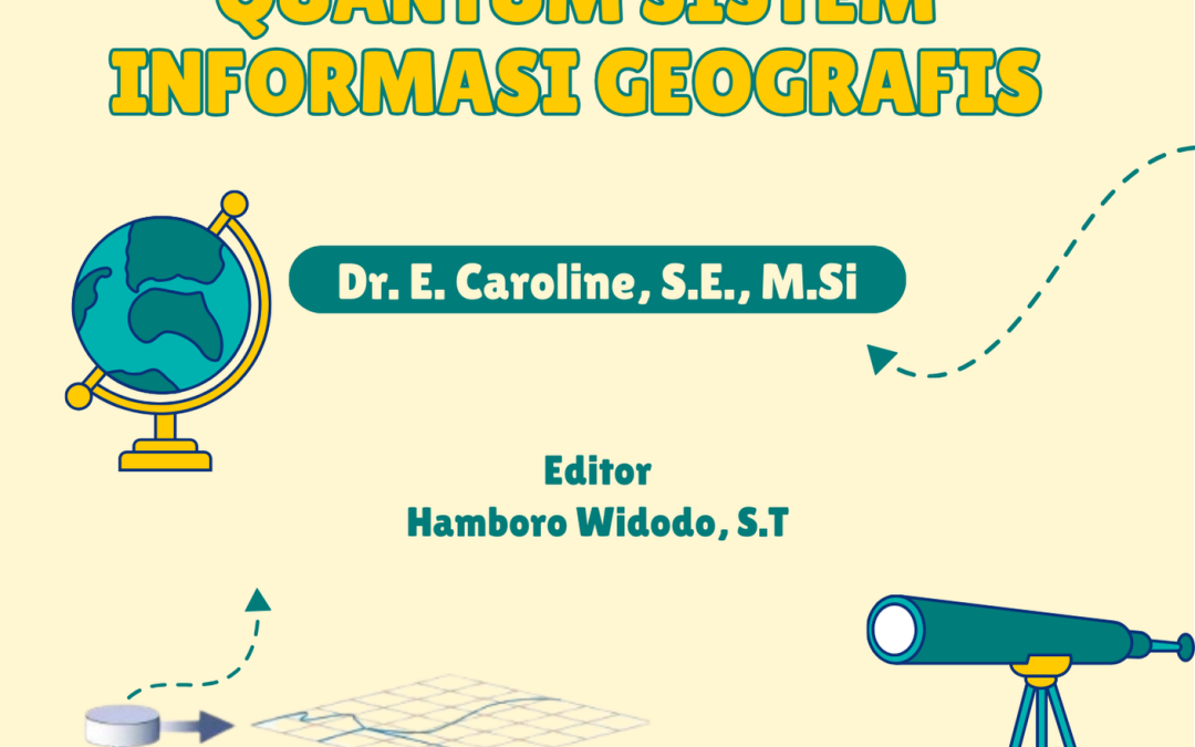 PENGANTAR GEOSPASIAL VIA QUANTUM SISTEM INFORMASI GEOGRAFIS